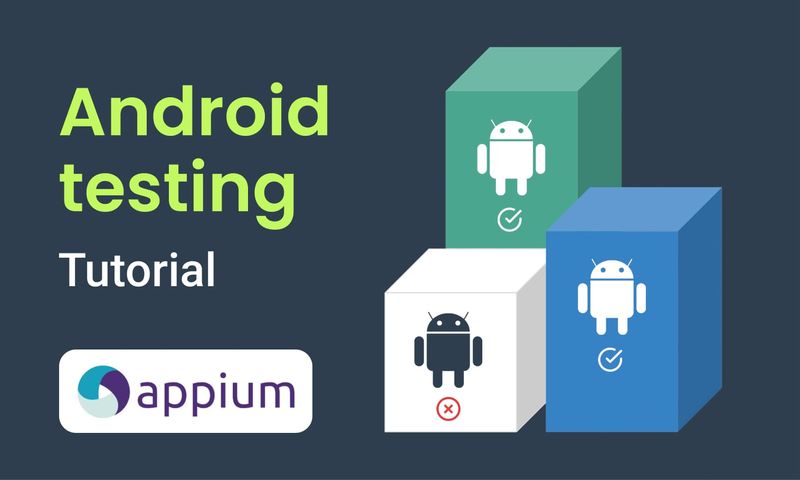 Illustration for Android Testing using Step and Appium
